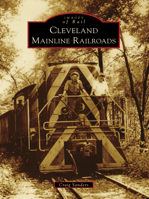 Title details for Cleveland Mainline Railroads by Craig Sanders - Available